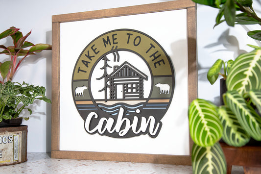 Take Me To The Cabin Wood Sig