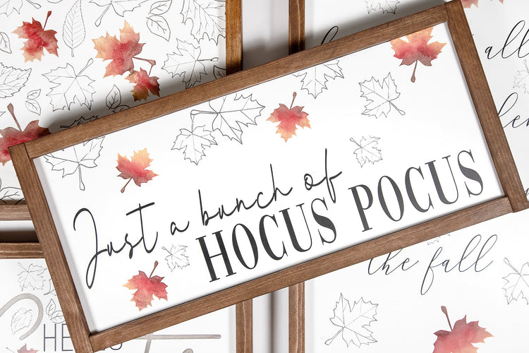 Just A Bunch Of Hocus Pocus Wood Sign 24x11