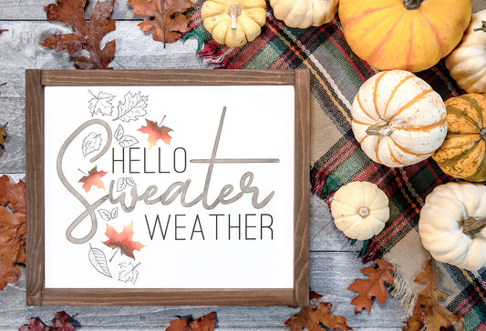 Hello Sweater Weather Wood Sign 15x13