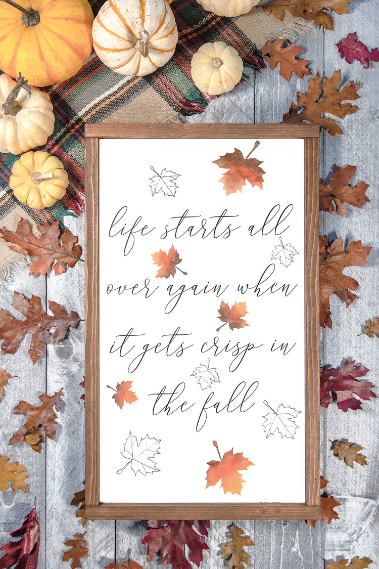Life Starts All Over Again in the Fall Wood Sign 12x24