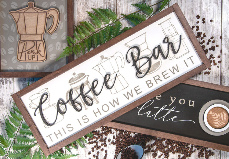 Coffee Bar This Is How We Brew It Wood Sign