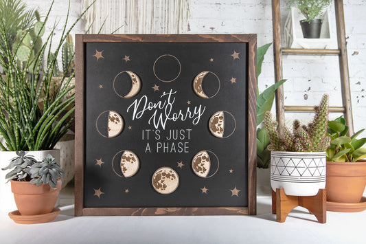 Just a Phase Moon 3D & Engraved Wood Sign