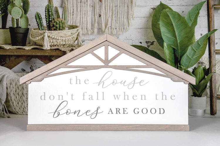 House Dont Fall When The Bones Are Good 12x22