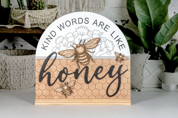 Kind Words Are Like Honey Wood Sign