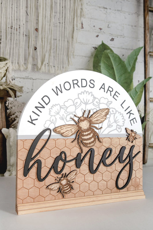 Kind Words Are Like Honey Wood Sign