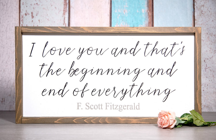 F. Scott Fitzgerald I Love You Quote Wood Sign 23x13