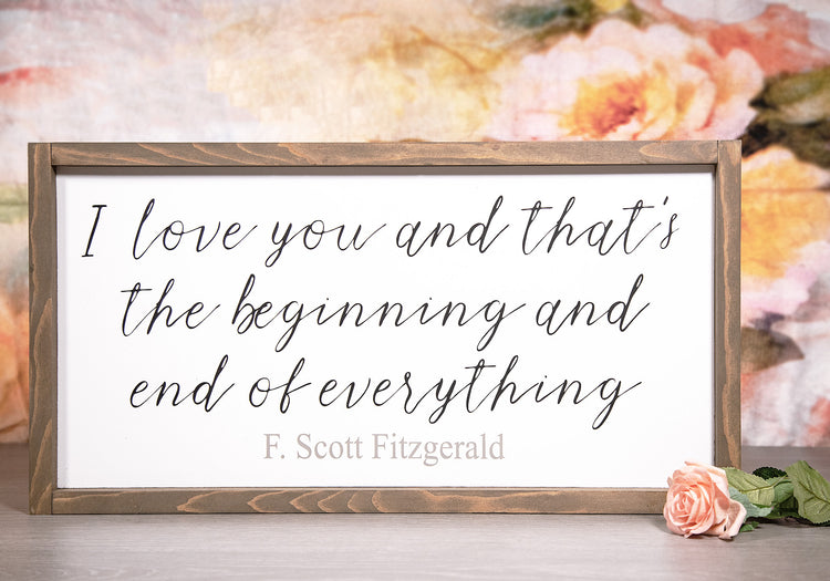 F. Scott Fitzgerald I Love You Quote Wood Sign 23x13