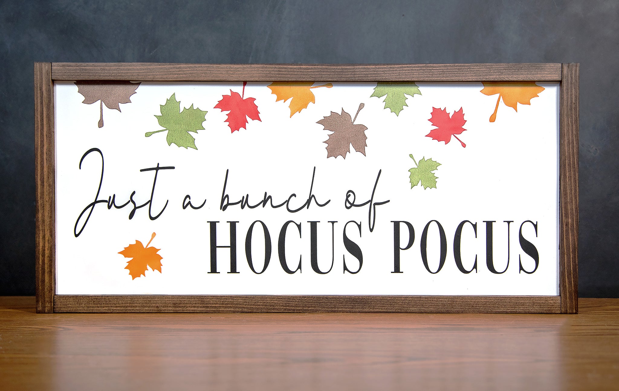 Just A Bunch Of Hocus Pocus Wood Sign 24x11 – The Tipsy Anvil Co.