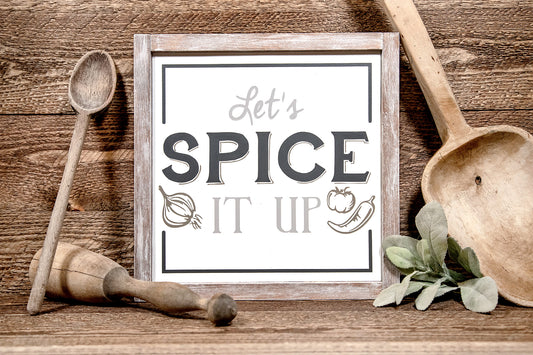 Lets Spice It Up Wood Sign - Kitchen Decor - 12x12 Inches