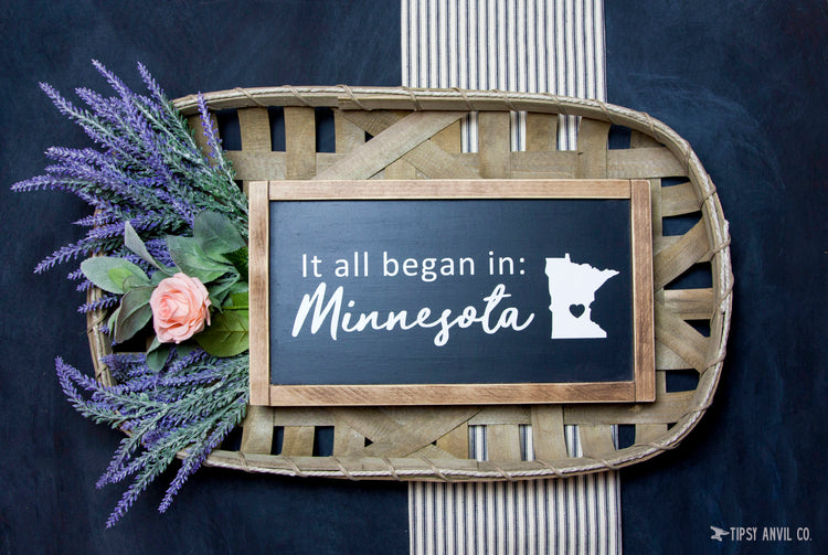 It All Began In: Customize State & Location Wood Sign 15x9