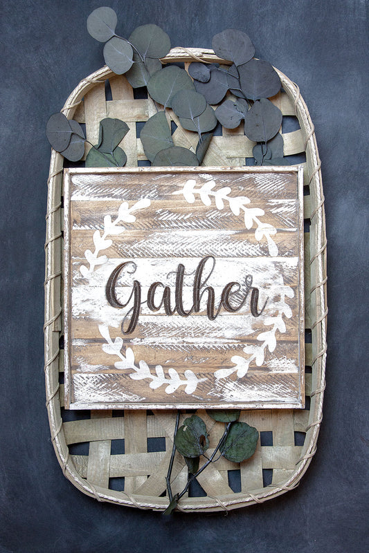 Distressed Gather Engraved Sign 12x12