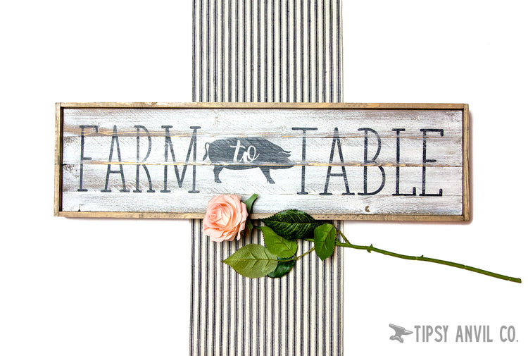 Farm To Table Distressed Wood Sign 21x6