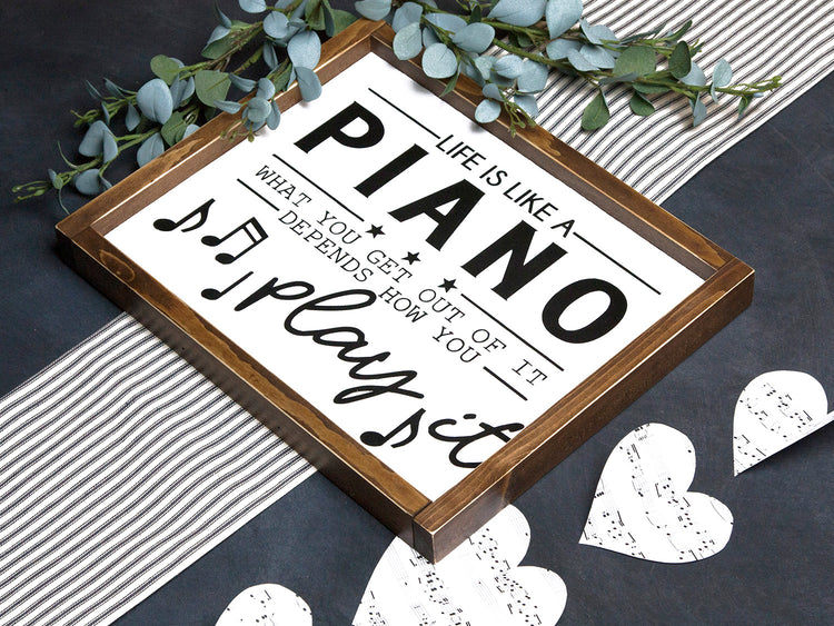 Life is like a Piano Wood Sign 14x16