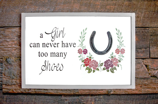 A Girl Can Never Have Too Many Shoes Horses Wood Sign