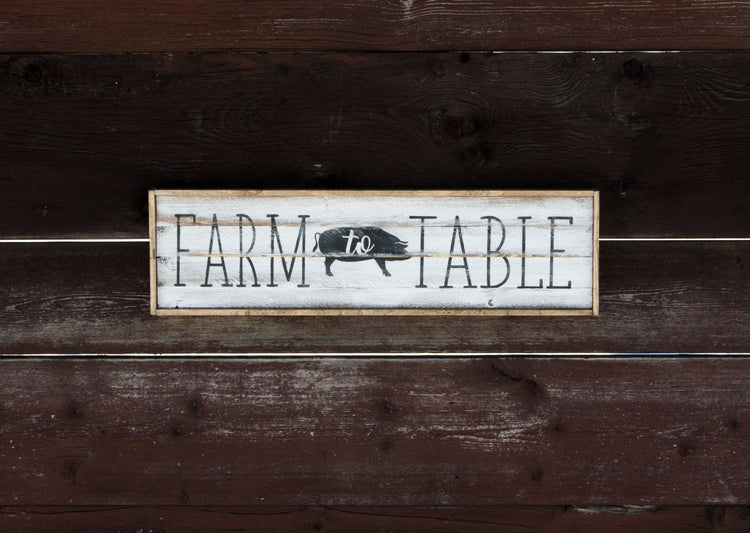 Farm To Table Distressed Wood Sign 21x6